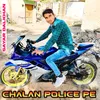 About Chalan Police Pe Song